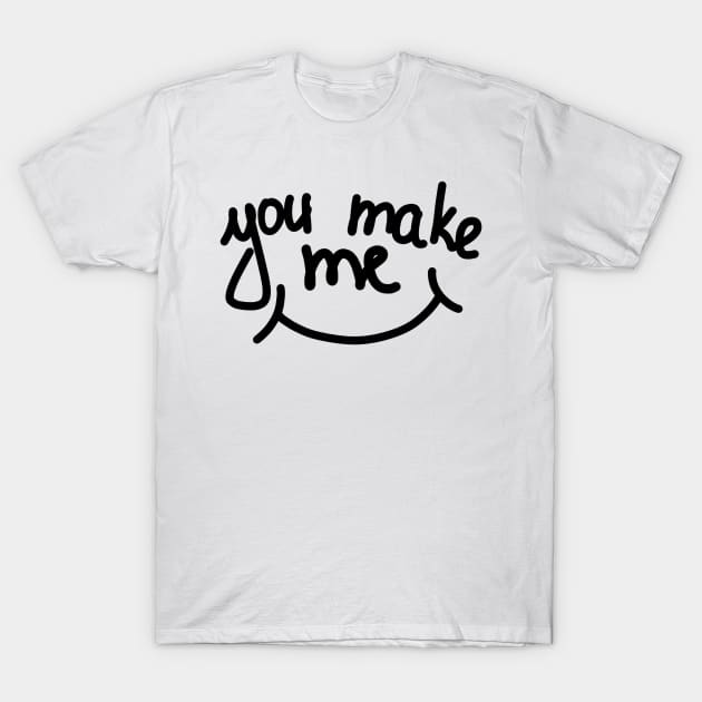 You make me smile T-Shirt by RedFoxii